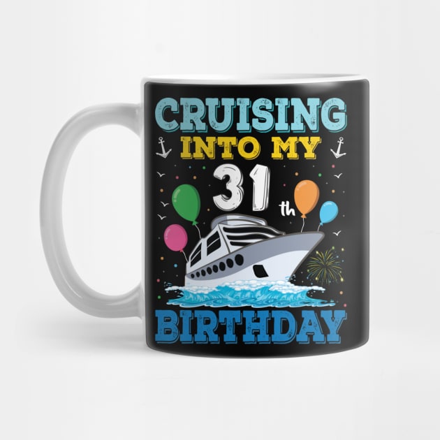 Cruising Into My 31th Birthday Party Shirt Cruise Squad 31 Birthday by Sowrav